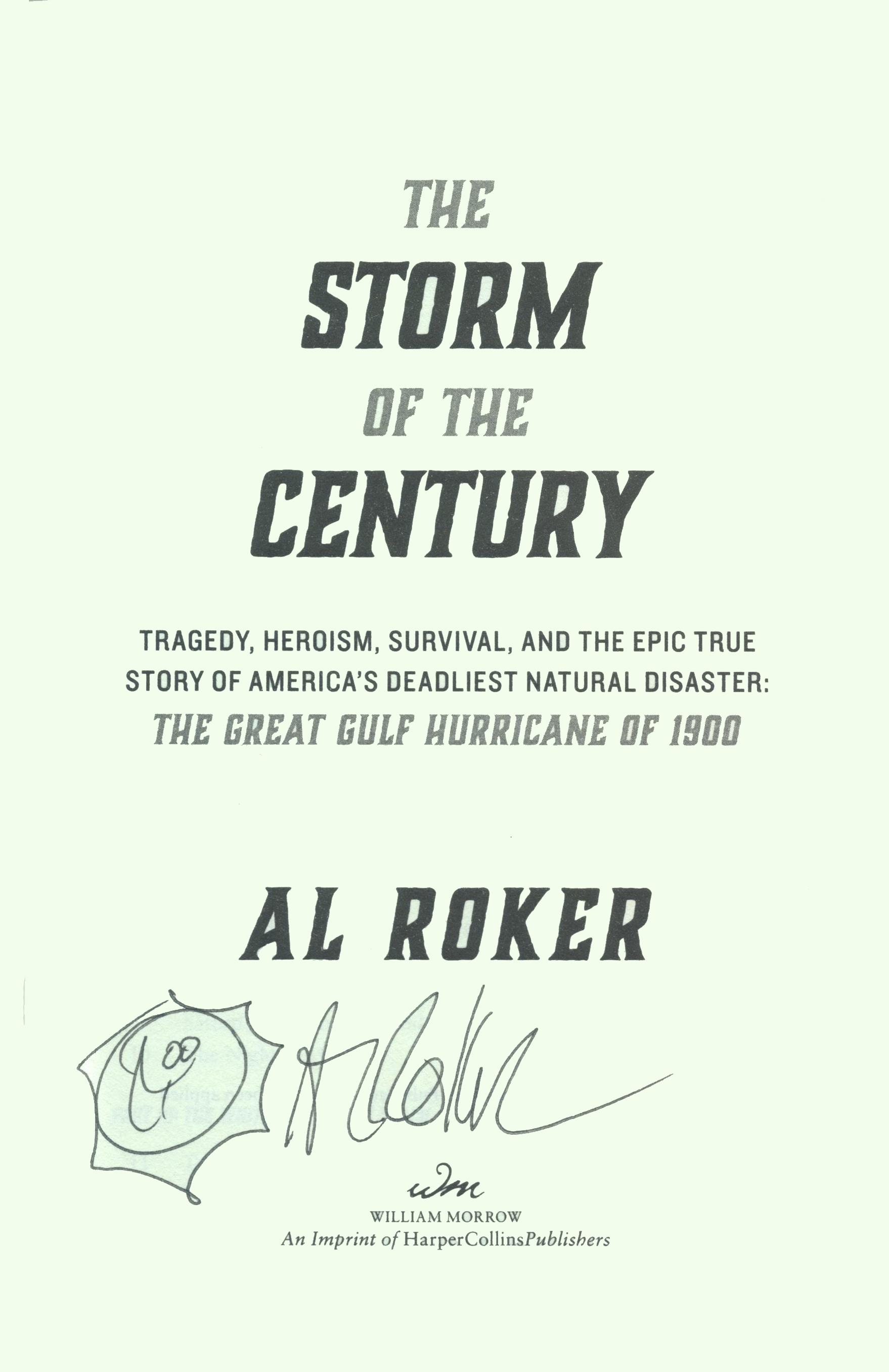 The Storm Of The Century Tragedy Heroism Survival And The Epic True Story Of America S Deadliest Natural Disaster The Great Gulf Hurricane Of 1900 The Alabama Booksmith